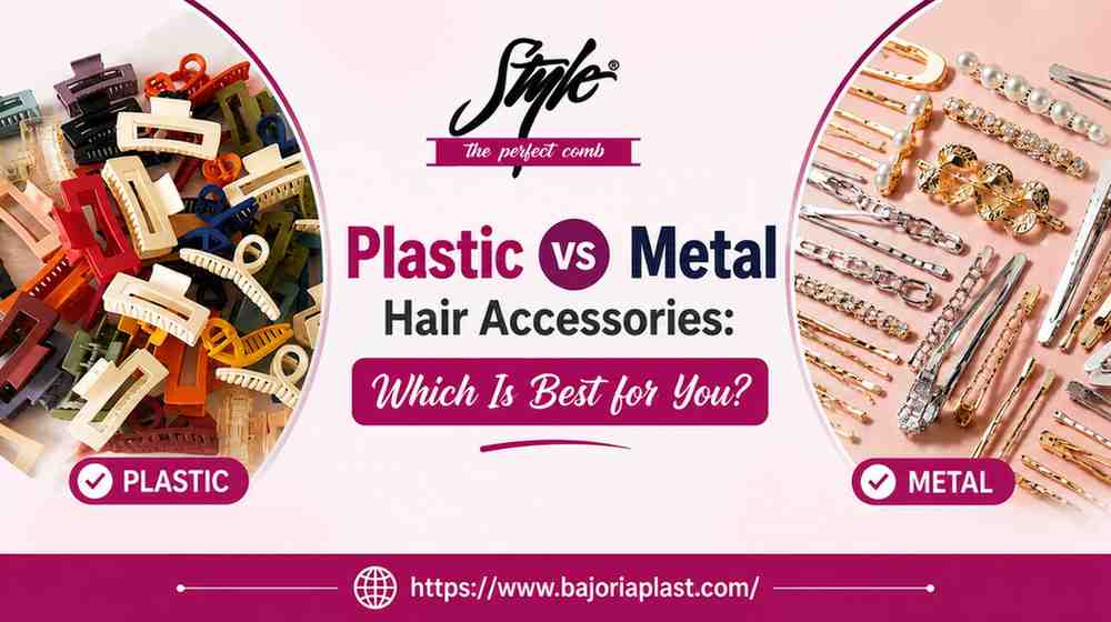 Plastic vs Metal Hair Accessories: Which Is Best for You?